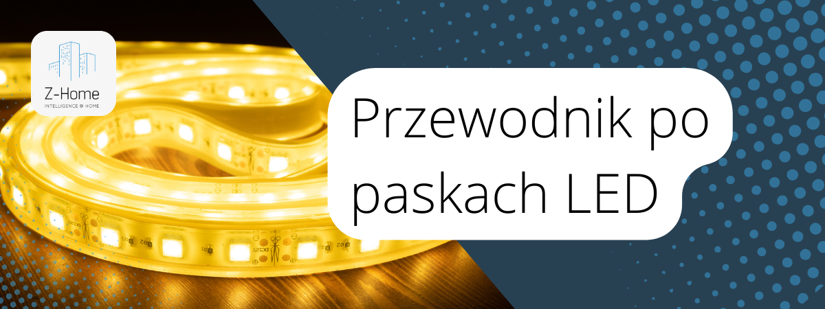 Przewodnik po paskach LED